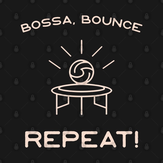 Bossa, Bounce, Repeat by ThesePrints