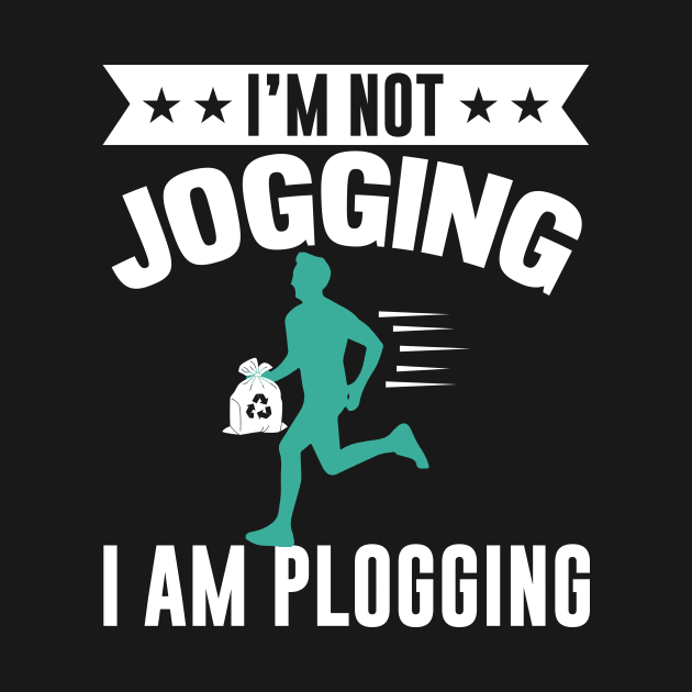 I'm Not Jogging I Am Plogging Jogger Design by MrPink017