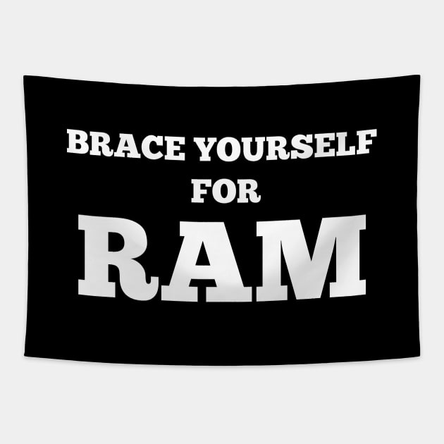 Brace yourself for RAM Tapestry by Movielovermax