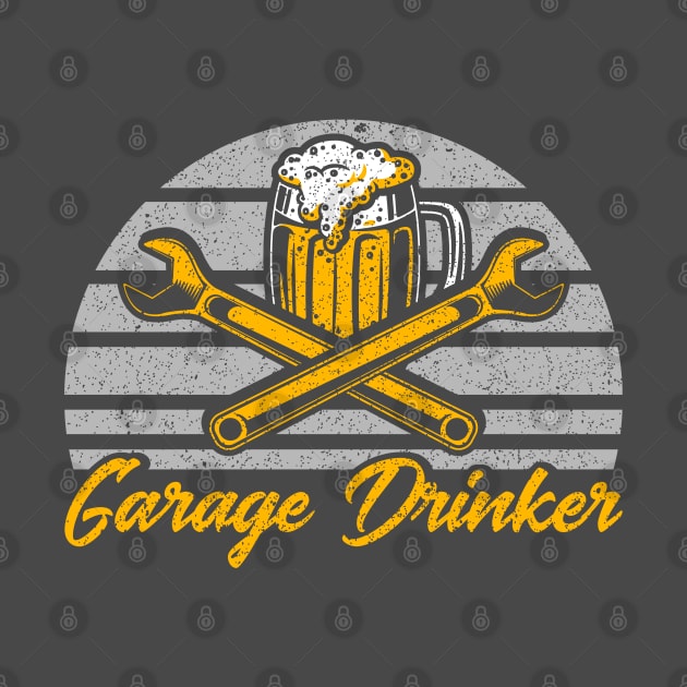 Garage Drinker Car Mechanic by Toeffishirts