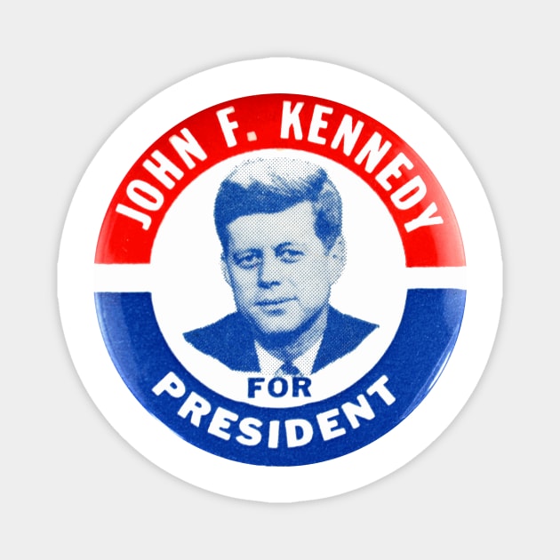 John F Kennedy Presidential Campaign Button Design Magnet by Naves