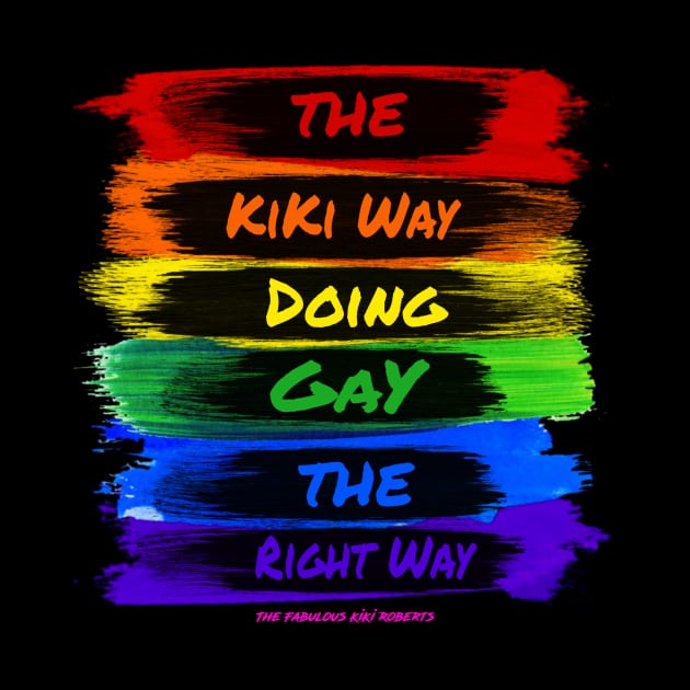 Gay KiKi Way by The Fabulous KiKi Roberts 