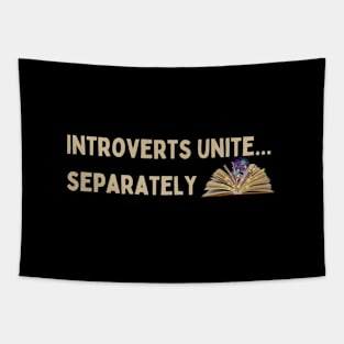 Introverts unite separately Tapestry