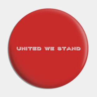 United We Stand Pin