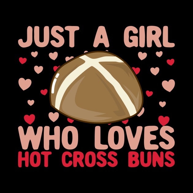 Just A Girl Who Loves Hot Cross Buns by KawaiinDoodle