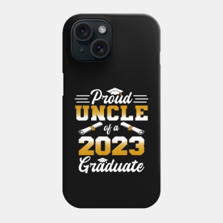 Proud Uncle of a class of 2023 graduate Phone Case