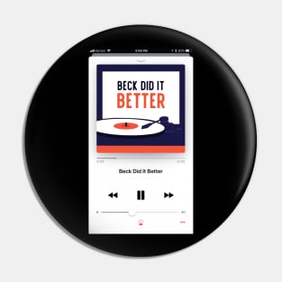 Beck Did It Better Podcast Player Pin