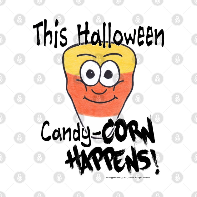 This Halloween - Candy Corn Happens! by Corn Happens!