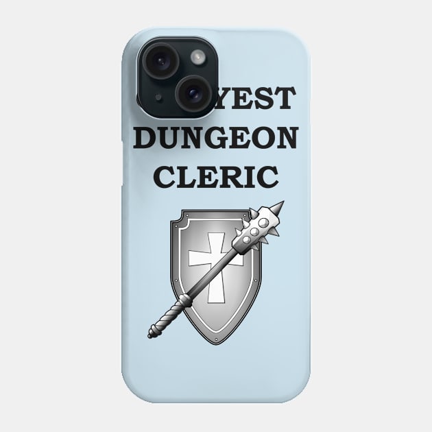 Dungeon Okayest CLERIC 5E Meme RPG Class Phone Case by rayrayray90