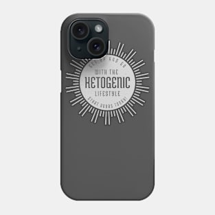 Ketogenic lifestyle Get up and Go Grey Phone Case