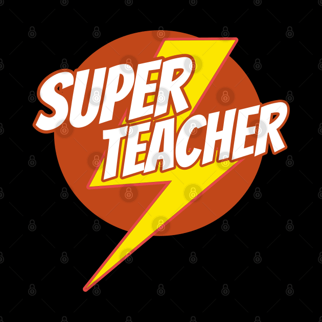 Super Teacher - Funny Teacher Superhero Lightning Edition by isstgeschichte