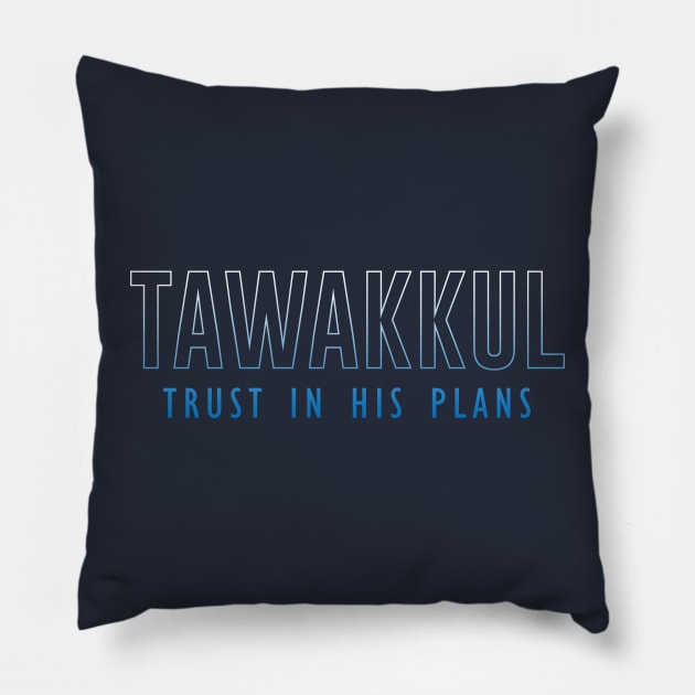 Tawakkul Trust in His Plans Pillow by Hason3Clothing