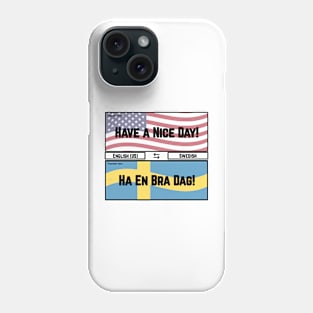 Have a Nice Day Phone Case