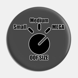 Oof Size - MEGA meme Pin