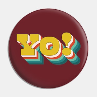 Yo! (Retro Pop Art Text) Pin