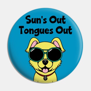 Sun's Out Tongues Out Pin