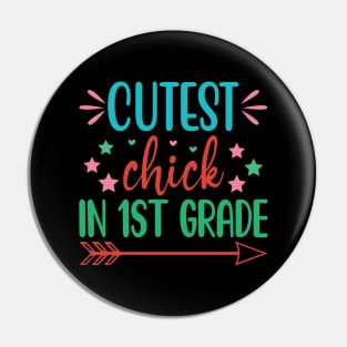 Cutest Chick In 1st Grade Pin