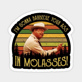 I'm Gonna Barbecue Your Ass in Molasses Magnet