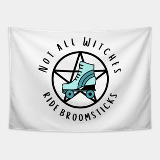 Not all Witches Ride Broomsticks Teal Roller Skate Cheeky Witch® Tapestry