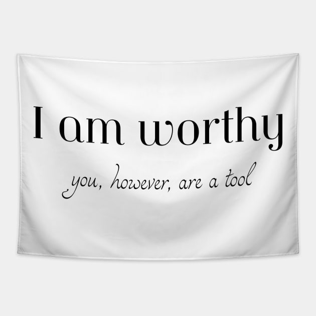 I am Worthy Tapestry by The E Hive Design