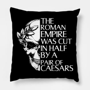 Funny Ancient Rome and Julius Ceasar Joke Roman Empire Pillow