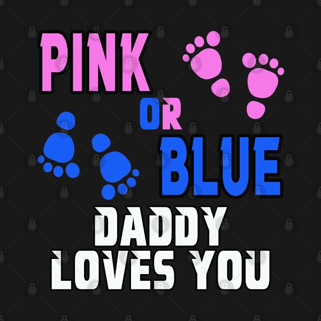 pink or blue daddy loves you, gender reveal by MBRK-Store