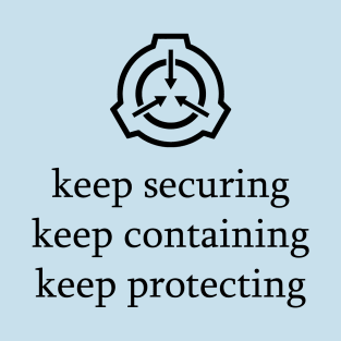 Keep securing, keep protecting, keep containing T-Shirt