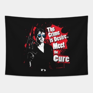 The Crime is Desire. Meet the Cure Tapestry