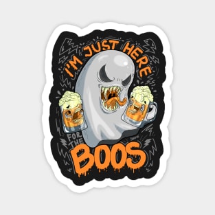 I'm Just Here For The Boos ghost and beer design Magnet