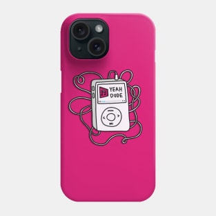 iPod - YEAH DUDE Phone Case