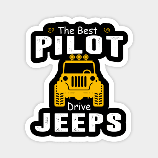 The Best Pilot Drive Jeeps Jeep Lover Magnet