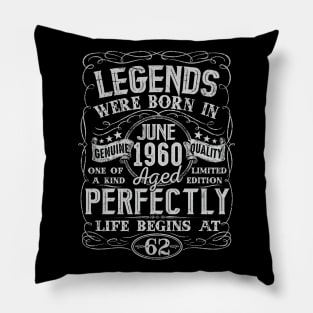 62nd Birthday Vintage Legend Were Bon in June 1960 62 Years Pillow