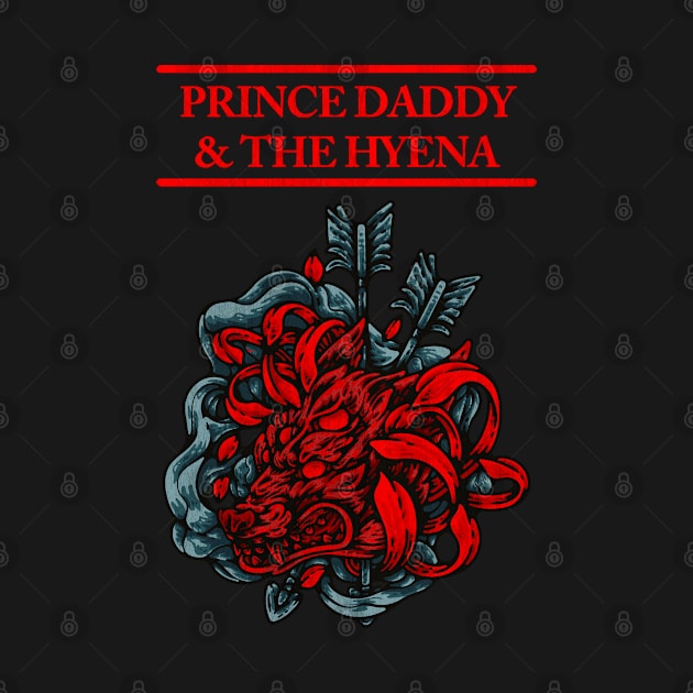 Prince Daddy & The Hyena El Dorado by Rooscsbresundae