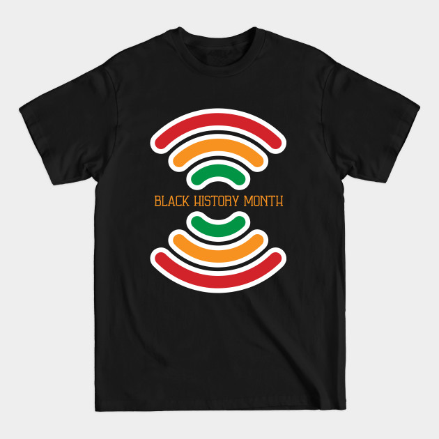 BLACK HISTORY MONTH - Black History Month - T-Shirt