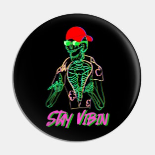 Stay Vibin 2 Pin