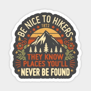 Be Nice to Hikers Embracing Kindness on the Hiking Path Magnet