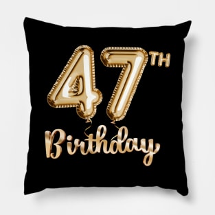 47th Birthday Gifts - Party Balloons Gold Pillow