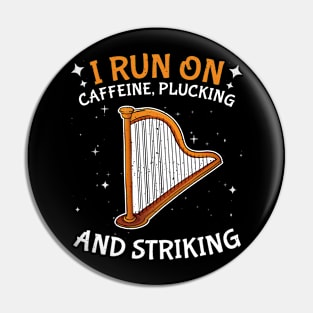 Harp Player Musician Run On Caffeine Plucking And Striking Pin