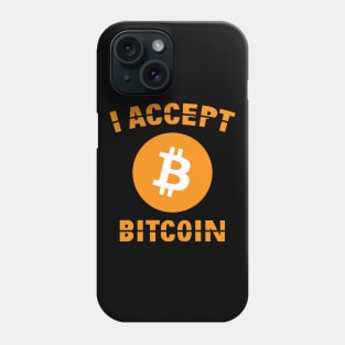 I Accept Bitcoin Phone Case
