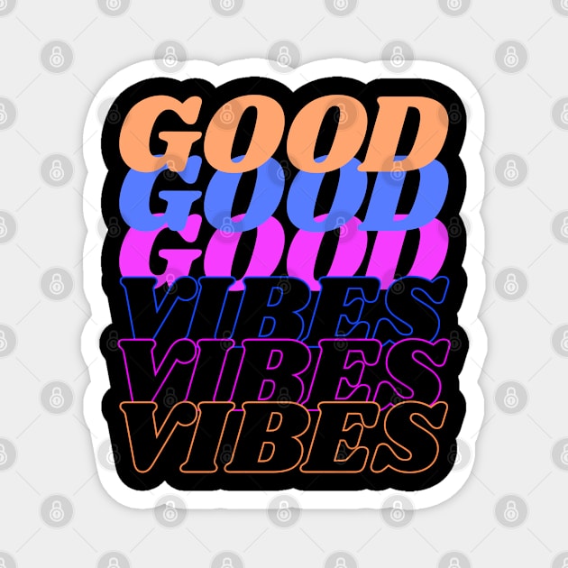 Good Vibes Magnet by MIRO-07