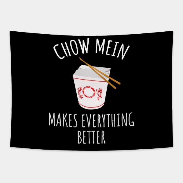 Chow Mein Makes Everything Better Tapestry by LunaMay