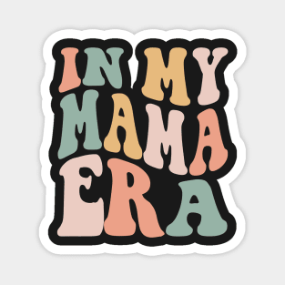 Gift for Mom, Funny Mom Shirt, In My Mama Era, Comfort Colors Concert Shirt, Retro Concert Tee, Concert Shirt for Mom, Funny Mom Gift Magnet