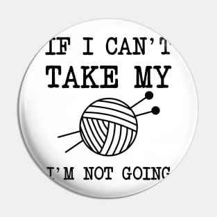 Knitting quote Pin