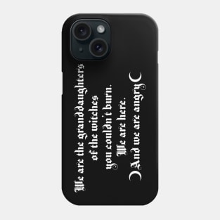 We are the granddaughters of the witches you couldn't burn 2.1 Phone Case