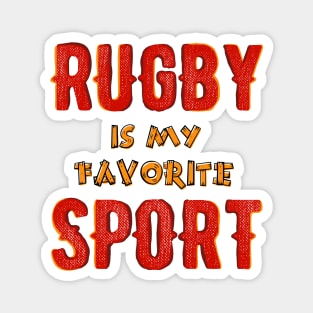 Rugby is may favorite sport Magnet
