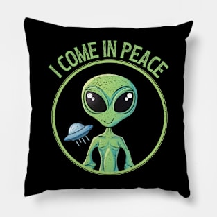 I Come In Peace Funny Alien Pillow