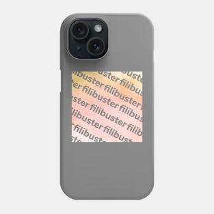 Filibuster Phone Case