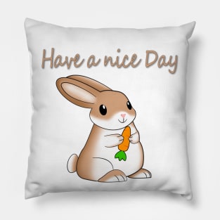 Have a nice day bunny eating carrot Pillow