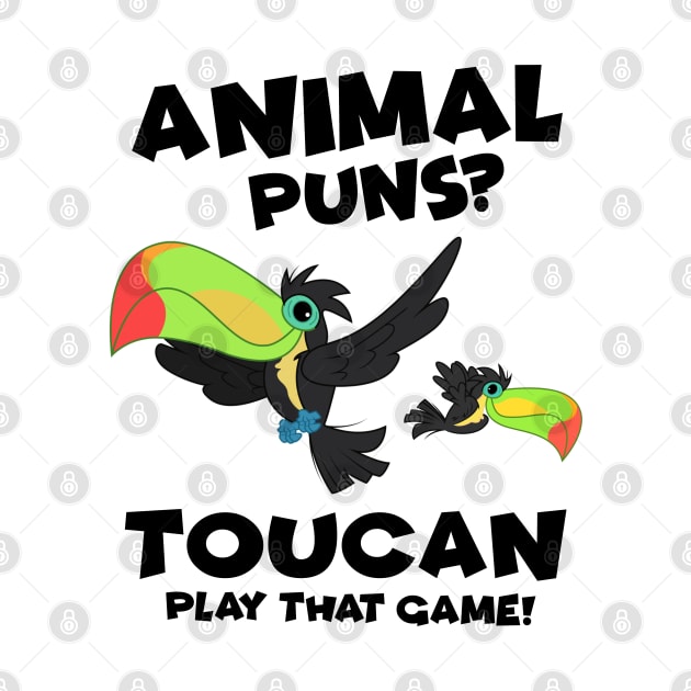 Animal puns? Toucan play that game by NotoriousMedia