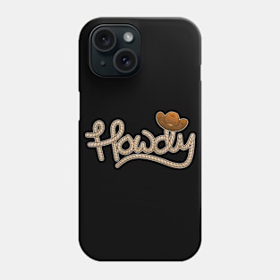 Howdy Phone Case